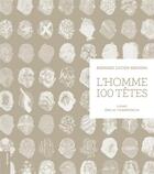 Couverture du livre « L'homme 100 têtes » de Bernard Lucien Messing aux éditions Le Livre D'art