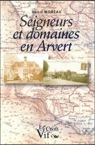 Couverture du livre « Seigneurs et domaines en Arvert » de Henri Moreau aux éditions Croit Vif