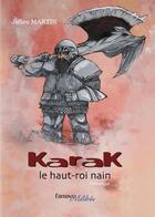 Couverture du livre « Karak, le haut-roi nain » de Julien Martin aux éditions Melibee