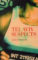 Couverture du livre « Tel-Aviv suspects » de Liad Shoham aux éditions Les Escales