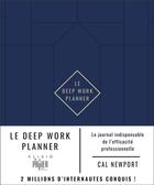 Couverture du livre « Le deep work planner : le journal indispensable de l'efficacité professionnelle » de Cal Newport aux éditions Alisio