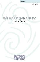 Couverture du livre « Contingences » de Hapax aux éditions Echo Editions
