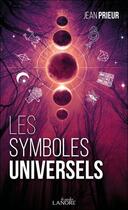 Couverture du livre « Les symboles universels » de Jean Prieur aux éditions Lanore