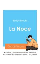 Couverture du livre « Réussir son Bac de français 2024 : Analyse de La Noce de Bertold Brecht » de Bertold Brecht aux éditions Bac De Francais