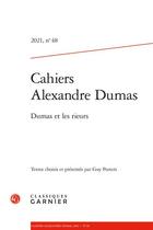 Couverture du livre « Cahiers alexandre dumas - 2021, n 48 - dumas et les rieurs » de Guy Peeters aux éditions Classiques Garnier