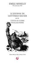Couverture du livre « EMILE MOSELLY - GOTTFRIED MAUSER » de Jfrançois Chénin aux éditions Thebookedition.com