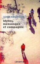 Couverture du livre « Idylles, mensonges et compagnie » de Agnes Niedercorn aux éditions Calmann-levy