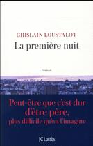 Couverture du livre « La premiere nuit » de Loustalot Ghislain aux éditions Lattes