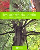 Couverture du livre « Les arbres du jardin ; choisir, planter, entretenir » de John Cushnie aux éditions Selection Du Reader's Digest