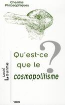 Couverture du livre « Qu'est-ce que le cosmopolitisme ? » de Louis Lourme aux éditions Vrin