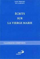 Couverture du livre « Écrits sur la Vierge Marie » de Saint Bernard De Clairvaux aux éditions Mediaspaul