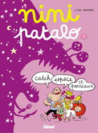 Couverture du livre « Nini Patalo Tome 3 ; catch espace et poireaux » de Lisa Mandel aux éditions Glenat