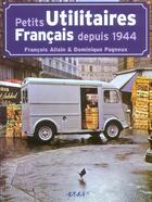 Couverture du livre « Petits utilitaires français depuis 1944 » de Dominique Pagneux aux éditions Etai