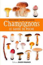 Couverture du livre « Les champignons ; le guide de poche » de Guillaume Eyssartier et Cecile Lemoine aux éditions Ouest France
