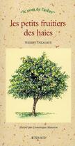 Couverture du livre « Les petits fruitiers des haies » de Thierry Delahaye aux éditions Actes Sud