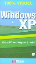 Couverture du livre « 100% Visuel Microsoft Windows Xp » de Frederic Ploton aux éditions Micro Application