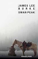 Couverture du livre « Swan peak » de James Lee Burke aux éditions Rivages