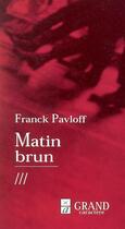 Couverture du livre « Matin brun » de Franck Pavloff aux éditions Grand Caractere