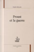 Couverture du livre « Proust et la guerre » de Brigitte Mahuzier aux éditions Honore Champion