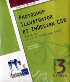 Couverture du livre « Photoshop, illustrator et indesign cs6 - coffret de 3 livres : maitrisez la suite graphique adobe - » de Yannick Celmat et Didier Mazier aux éditions Eni