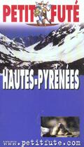 Couverture du livre « Hautes pyrenees 2003, le petit fute (édition 2003) » de Collectif Petit Fute aux éditions Le Petit Fute