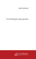 Couverture du livre « Les français sans peine » de Kodmani-H aux éditions Le Manuscrit