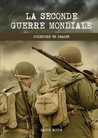 Couverture du livre « L'histoire en images/la seconde guerre mondiale » de Piccolia aux éditions Piccolia