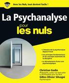 Couverture du livre « La psychanalyse pour les nuls » de Christian Godin et Gilles-Olivier Silvagni aux éditions First