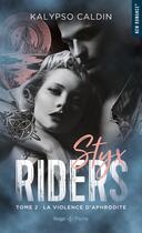 Couverture du livre « Styx riders Tome 2 : la violence d'Aphrodite » de Kalypso Caldin aux éditions Hugo Poche