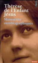 Couverture du livre « Manuscrits autobiographiques » de Sainte Therese De Lisieux aux éditions Points