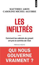 Couverture du livre « Les infiltrés » de Matthieu Aron et Caroline Michel-Aguirre aux éditions Points