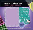 Couverture du livre « Tattoo créations ; bloc à dessin récréatif » de  aux éditions Cerise Bleue