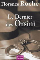 Couverture du livre « Le dernier des Orsini » de Florence Roche aux éditions Centre France Livres - De Borée