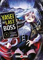 Couverture du livre « Yasei no last boss Tome 7 » de Tsubasa Hazuki et Yahako et Fire Head aux éditions Bamboo