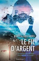 Couverture du livre « Le fil d'argent » de Rebecca Greenberg aux éditions Terra Nova