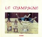 Couverture du livre « Le champagne » de  aux éditions Du May