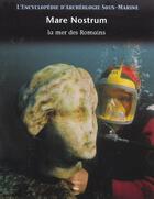 Couverture du livre « L'Encyclopedie D'Archeologie Sous-Marine T.3 ; Mare Nostrum ; La Mer Des Romains » de Etienne Bernard aux éditions Tana
