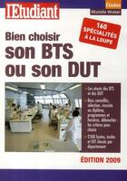 Couverture du livre « Bien choisir son BTS ou son DUT (édition 2009) » de Wolski-Quere M. aux éditions L'etudiant