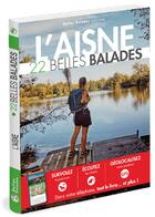 Couverture du livre « L'Aisne : 22 belles balades » de  aux éditions Belles Balades