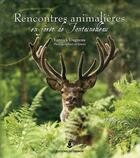 Couverture du livre « Rencontres animalières en forêt de Fontainebleau » de Yannick Dagneau aux éditions Perron