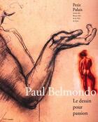 Couverture du livre « Paul belmondo - le dessin pour passion » de  aux éditions Paris-musees