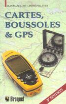 Couverture du livre « Cartes boussoles et gps 3 edt (3e édition) » de Jean-Marc Lord aux éditions Broquet