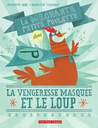 Couverture du livre « La méchante petite poulette » de Pierrette Dube et Marie-Eve Tremblay aux éditions Les 400 Coups