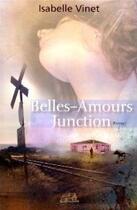 Couverture du livre « Belles-Amour Junction » de Vinet Isabelle aux éditions Trois Pistoles
