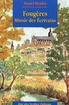 Couverture du livre « Fougères, miroir des écrivains » de Daniel Heudre aux éditions Rue Des Scribes