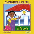 Couverture du livre « Choubouloute à l'école » de Claudie Ogier aux éditions Plb