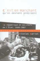 Couverture du livre « C'est en marchant qu'on devient president » de Nicolas Mariot aux éditions Aux Livres Engages