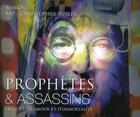 Couverture du livre « Prophètes & assassins ; en quête d'amour et d'immortalité » de Bob Ore et Christopher C. Butler aux éditions Cogito