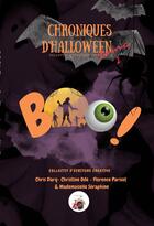 Couverture du livre « Boo! Tome 2- Chroniques d'Halloween » de Lise Larbalestrier et Christine Ode et Florence Parisot et Chris Darq aux éditions Books On Demand