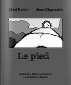 Couverture du livre « Le pied » de Jean Chauvelot aux éditions Gouteur Chauve